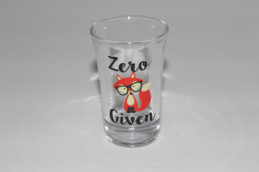 Zero Given! Shot Glass