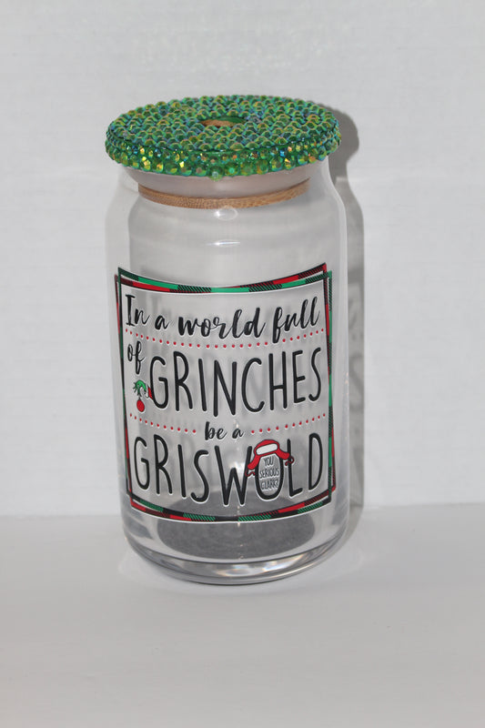 In a World Full of Grinches 16 oz Can Glass