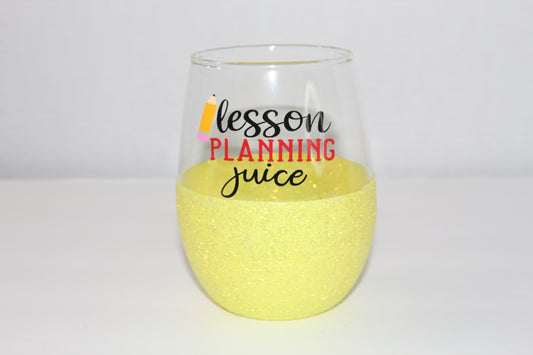 Lesson Planning Juice Glittered Wine Glass